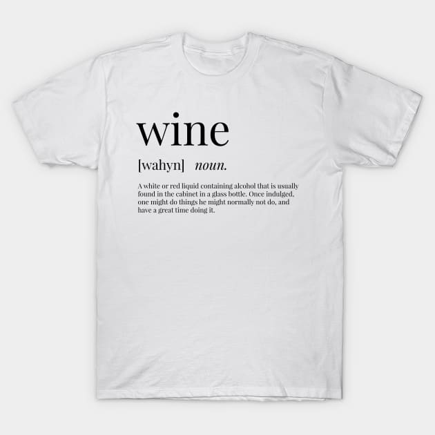 Wine Definition T-Shirt by definingprints